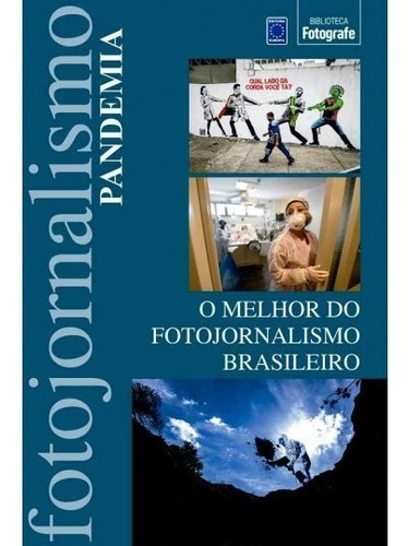 Livro O Melhor Do Fotojornalismo - Pandemia