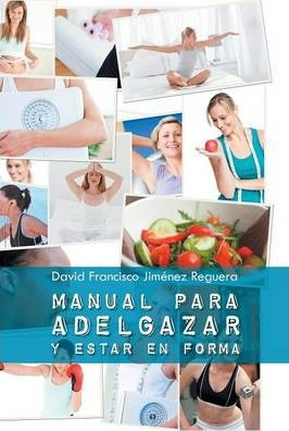 Libro Manual Para Adelgazar Y Estar En Forma - David Fran...