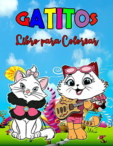 Gatitos Libro Para Colorear: Libro De Gatitos Perfecto Para