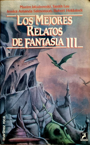 Los Mejores Relatos De Fantasía 3 Jakubowsky Martínez Roca 