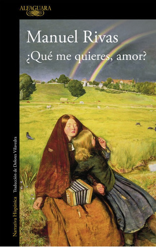 Ãâ¿quãâ© Me Quieres, Amor?, De Rivas, Manuel. Editorial Alfaguara, Tapa Blanda En Español