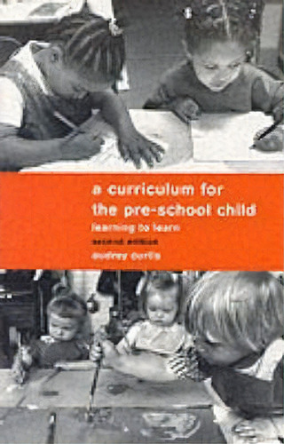 A Curriculum For The Pre-school Child, De Audrey Curtis. Editorial Taylor Francis Ltd, Tapa Blanda En Inglés