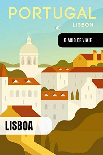Lisboa Portugal Diario De Viaje Libro De Registro De Viajes