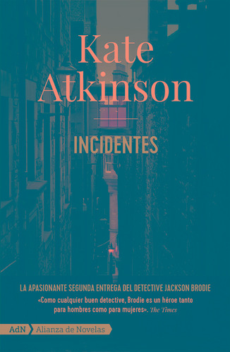 Incidentes, de Atkinson, Kate. Editorial Alianza de Novela, tapa blanda en español, 2022