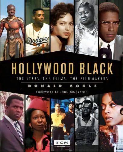 Hollywood Black : The Stars, The Films, The Filmmakers, De Donald Bogle. Editorial Running Press,u.s., Tapa Dura En Inglés