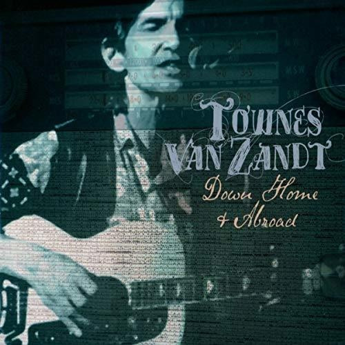 Cd Down Home And Abroad - Townes Van Zandt