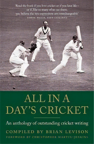 All In A Day's Cricket : An Anthology Of Outstanding Cricket Writing, De Brian Levison. Editorial Little, Brown Book Group, Tapa Blanda En Inglés, 2014