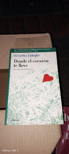 Libro Donde El Corazón Te Lleve. Susanna Tamaro (Usado)