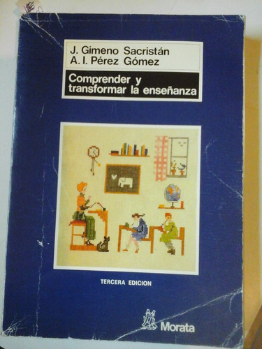 Comprender Y Transformar La Enseñanza - Ed. Morata - L239