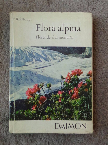 Flora Alpina Flores De Alta Montaña P. Kohlhaupt