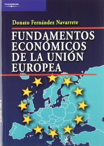 Fundamentos Econãâ³micos De La Uniãâ³n Europea, De Fernandez Navarrete, Donato. Editorial Ediciones Paraninfo, S.a En Español