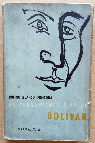 El Pensamiento Vivo De Bolivar Rufino Blanco - Fombona