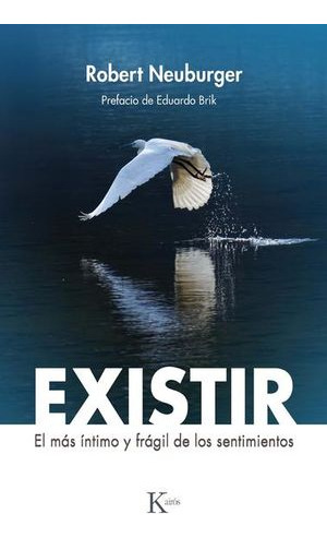 Libro Existir El Mas Intimo Y Fragil De Los Sentimientos Nvo