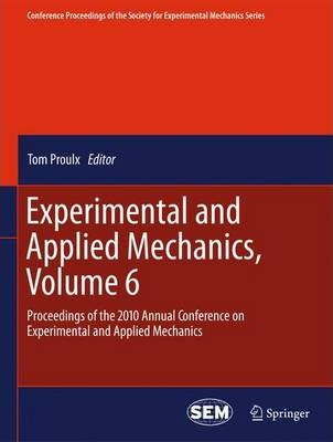 Libro Experimental And Applied Mechanics, Volume 6 - Tom ...