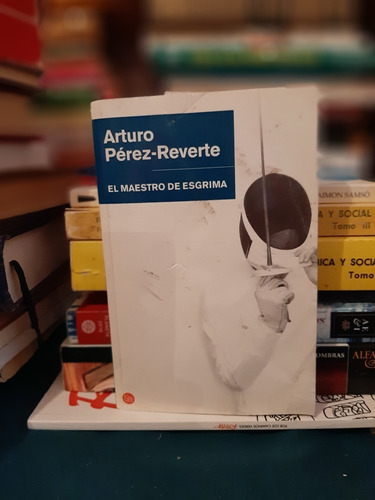 El Maestro Del Esgrima, Arturo Pérez Reverte, Wl.