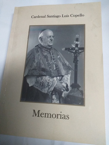 Memorias Cardenal Santiago Luis Copello (Usado)