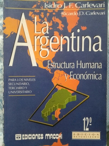 La Argentina: Estructura Humana Y Económica