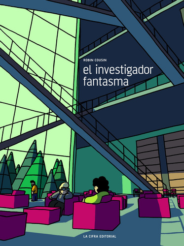 El investigador fantasma, de Cousin, Robin. Editorial La Cifra Editorial en español, 2016