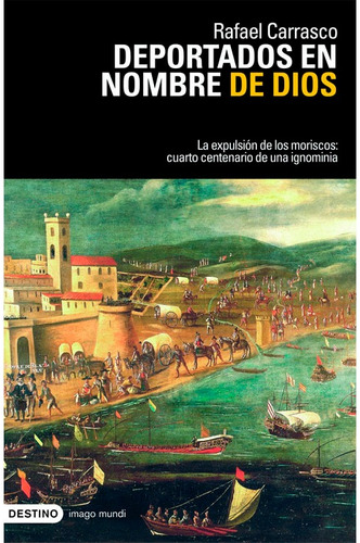 Libro Deportados En Nombre De Dios   Rafael Carrasco Muñoz