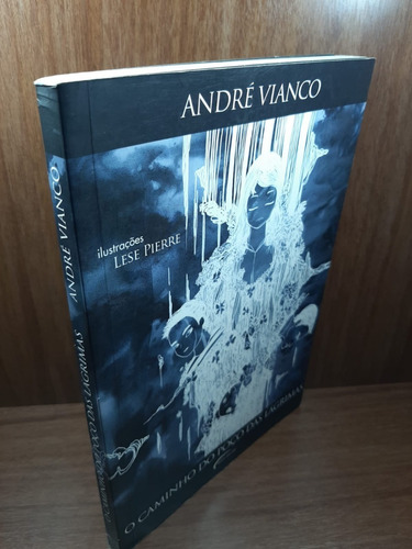 O Caminho Do Poço Das Lágrimas - André Vianco