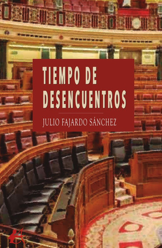 Tiempo De Desencuentros - Julio Fajardo Sánchez