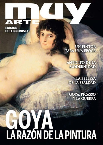 Muy Interesante Arte N° 5 Goya : La Razon De La Pintura
