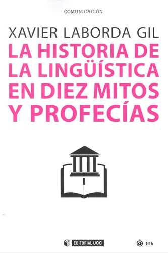 Historia De La Linguistica En Diez Mitos Y Profecias - Labor