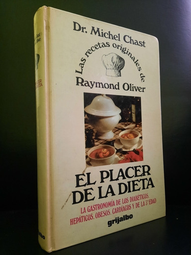 El Placer De La Dieta Dr. Michel Chast