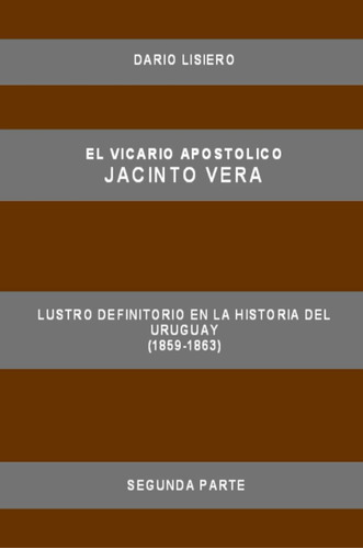 Libro: El Vicario Apostolico Jacinto Vera, Lustro Definitori
