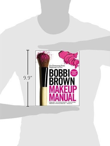 Bobbi Brown Makeup Manual: For Everyone From Beginne K