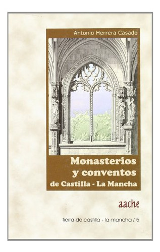 Monasterios Y Conventos De Castilla-la Mancha