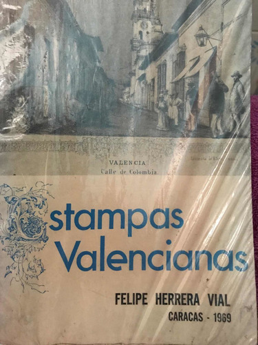 Estampas Valencianas Felipe Herrera Valencia 1969 Carabobo