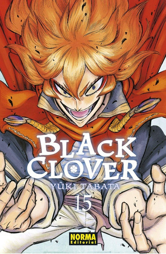 Black Clover 15: Black Clover 15, De Yuuki Tabata. Serie Black Clover, Vol. 15. Editorial Norma Comics, Tapa Blanda, Edición 1 En Español, 2020