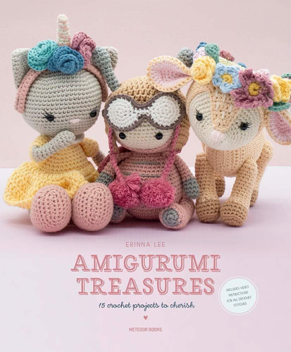 Amigurumi Treasures: 15 Crochet Projects To Cherish: 15 Crochet Projects To Cherish, De Erinna Lee. Editorial Meteoor Books, Tapa Blanda, Edición 2019 En Inglés, 2019