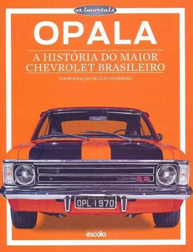 Opala - A Historia Do Maior Chevrolet Brasileiro