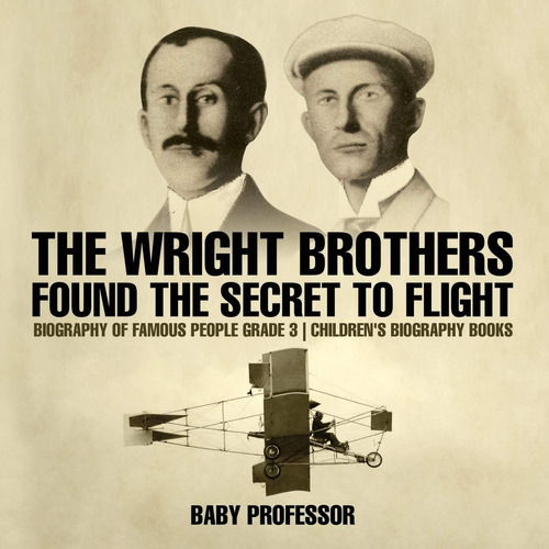 Libro: The Wright Brothers Found The Secret To Flight Of 3