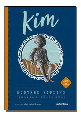 Kim - 02ed/19 - Kipling, Rudyard - Autentica Editora