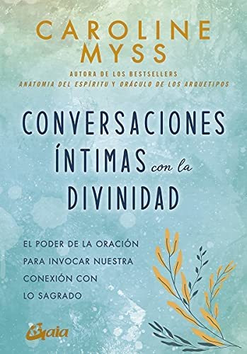 Libro Conversaciones Íntimas Con La Divin De Myss Caroline