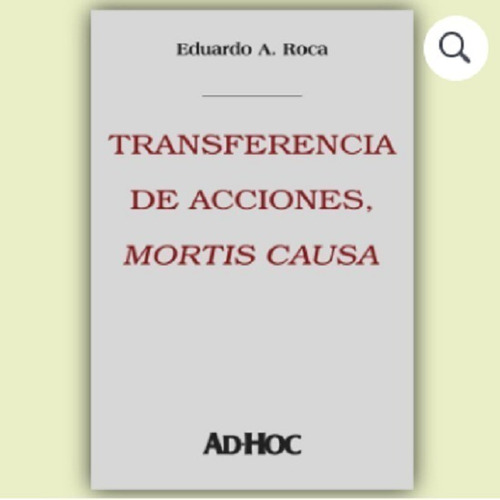 Transferencia De Acciones, Mortis Causa - Roca, Eduardo