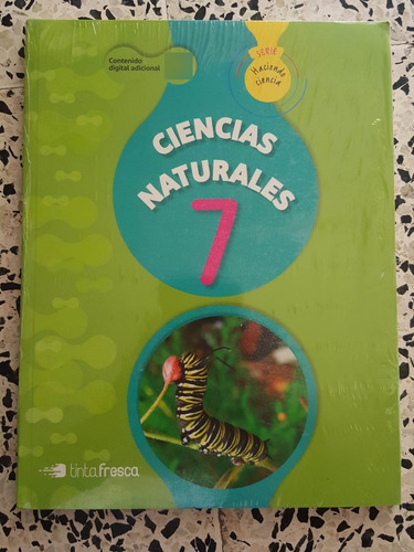 Ciencias Naturales 7 Tinta Fresca Haciendo Ciencia Nacion