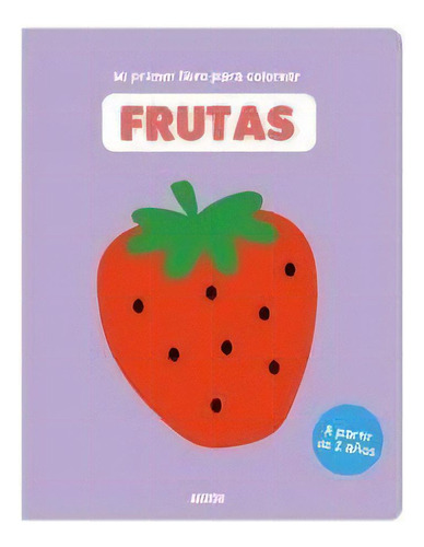 Mi Primer Libro Para Colorear, Frutas, De Desconocido. Editorial Auzou, Tapa Blanda En Español