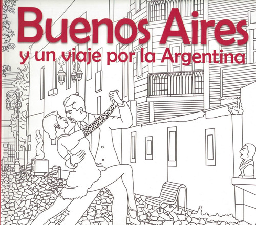 Buenos Aires Y Un Viaje Por La Argentina - Imaginador