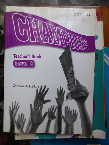 Champions 3 - Teacher's Book + Chistina De La Mare - Oxford 