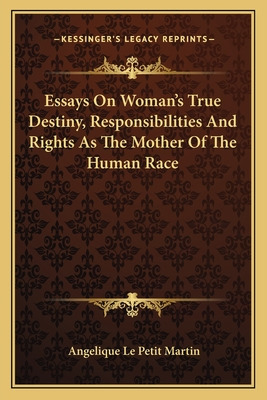 Libro Essays On Woman's True Destiny, Responsibilities An...
