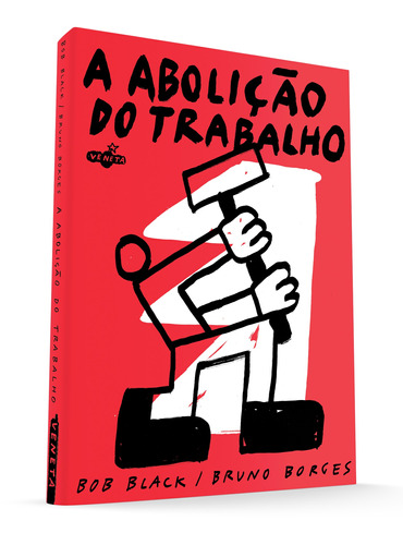 A Abolição do Trabalho, de Black, Bob. Editora Campos Ltda, capa mole em português, 2021