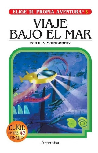 Elige Propia Aventura 2: Viaje Bajo Mar - R. A. Montgomery