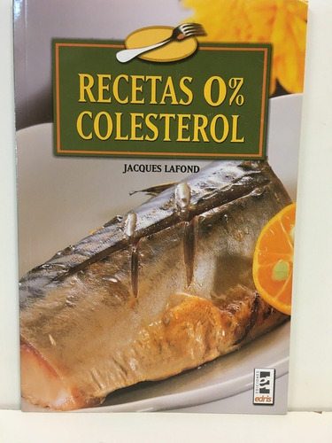 RECETAS 0% COLESTEROL (EDRIS), de Lafond, Jacques. Editorial EDRIS en español