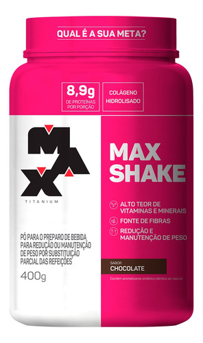 Max Shake 400g - Max Titanium Validade:16/05/2024