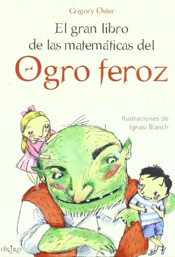 El Gran Libro De Las Matematicas Del Ogro Feroz - Oster, Bla