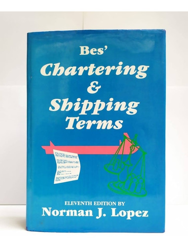 Bes' Chartering And Shipping Terms Book By Norman J.lopez